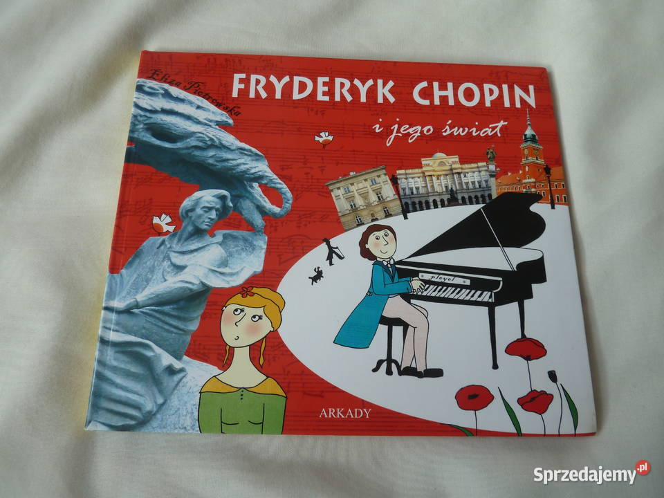 Fryderyk Chopin i jego świat Eliza Piotrowska twarda mazowieckie