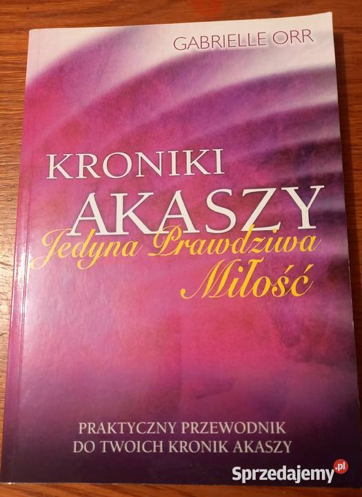 Kroniki Akaszy Jedyna Prawdziwa Miłość