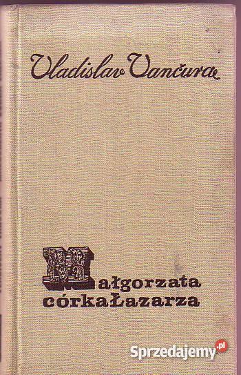 5143 MAŁGORZATA CÓRKA ŁAZARZA VLADISLAV VANĆURA literatura piękna - proza zagraniczna Czyrna