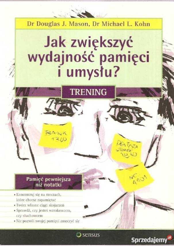 ZWIĘKSZYĆ WYDAJNOŚĆ PAMIĘCI I UMYSŁU Rok wydania 2007 Grudziądz