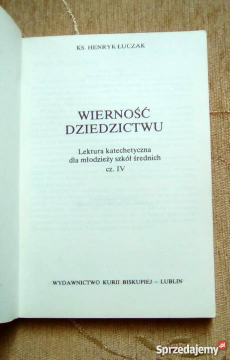 WIERNOŚĆ DZIEDZICTWU KS Henryk ŁUCZAK Parczew