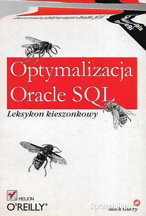 Optymalizacja oracle SQL M gurry Książki naukowe i popularnonaukowe Puławy sprzedam