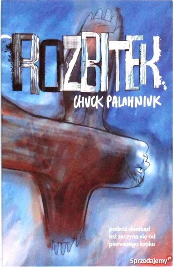 ROZBITEK CHUCK PALAHNIUK Rok wydania 2006 Olsztyn sprzedam
