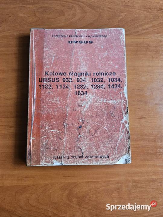Katalog części Ursus 932 934 1032 1034 1132 1134 Leszno sprzedam
