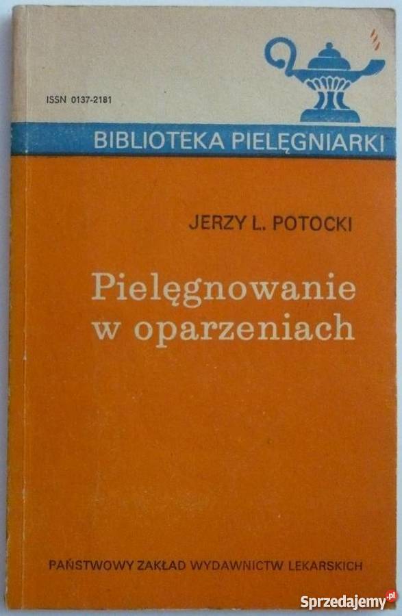 PIELĘGNOWANIE W OPARZENIACH POTOCKI L JERZY Rok wydania 1987 Zielona Góra