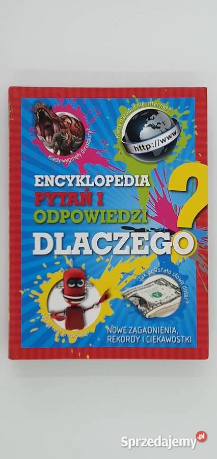 Dlaczego? Encyklopedia pytań i odpowiedzi. Nowe zagadnienia,