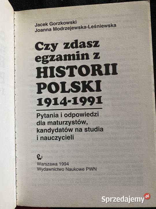 CZY ZDASZ EGZAMIN Z HISTORII POLSKI 19141991 Lublin