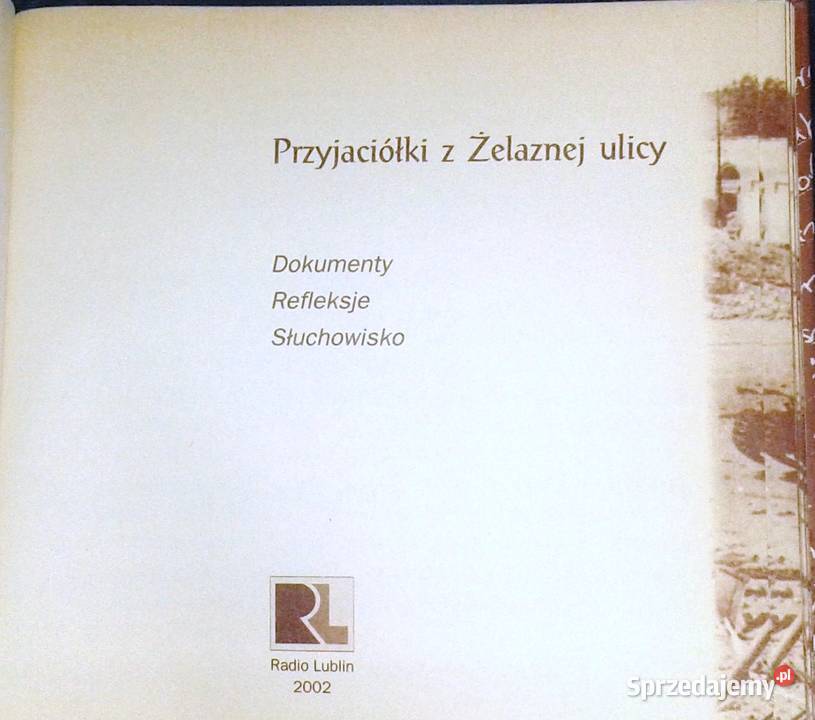 Przyjaciółki z Żelaznej ulicy Dokumenty Chełm sprzedam
