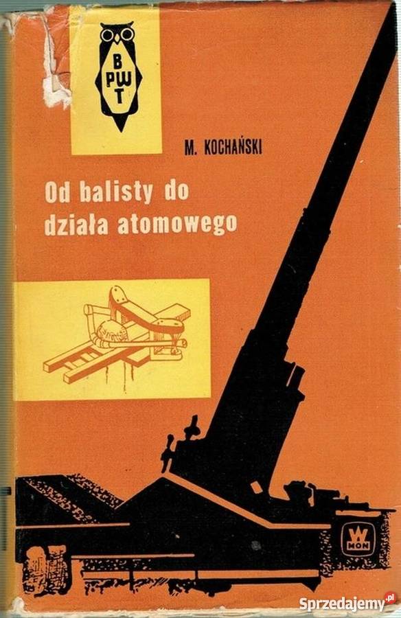 BALISTY DO DZIAŁA ATOMOWEGO KOCHAŃSKI MICHAŁ Chełm