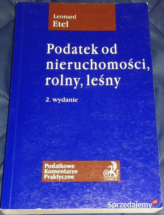 Podatek nieruchomości rolny leśny Leonard Etel Chełm