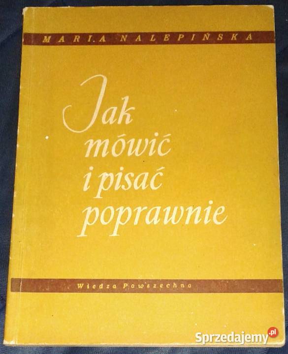 mówić i pisać poprawnie Maria Nalepińska Rok wydania 1956