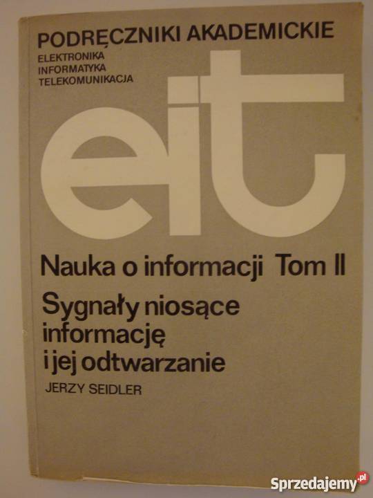 EIT NAUKA O INFORMACJI TOM II SEIDLER JERZY Radom