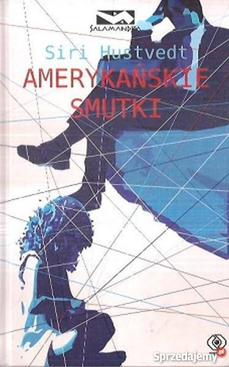 AMERYKAŃSKIE SMUTKI HUSTVEDT SIRI Proza i poezja Bielsko-Biała sprzedam