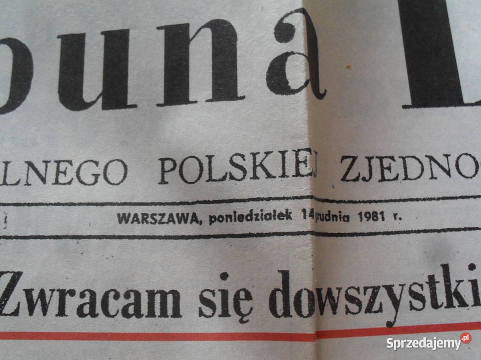 Trybuna Ludu 14 Grudnia 1981 r Ogłoszenie Stanu Pozostałe Wrocław