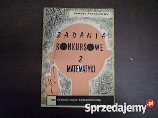 Zadania konkursowe z matematyki Abramowicz FA tradycyjny podręcznik Goleniów