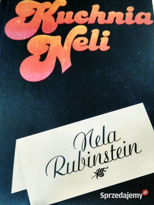 Nela Rubinstein Kuchnia Neli książki Warszawa