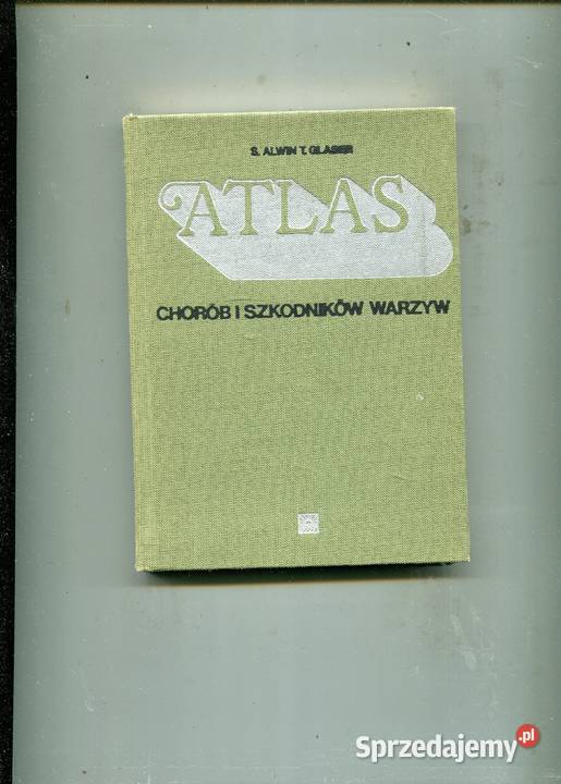 Atlas chorób i szkodników warzyw AlvinGlaser zachodniopomorskie Szczecin