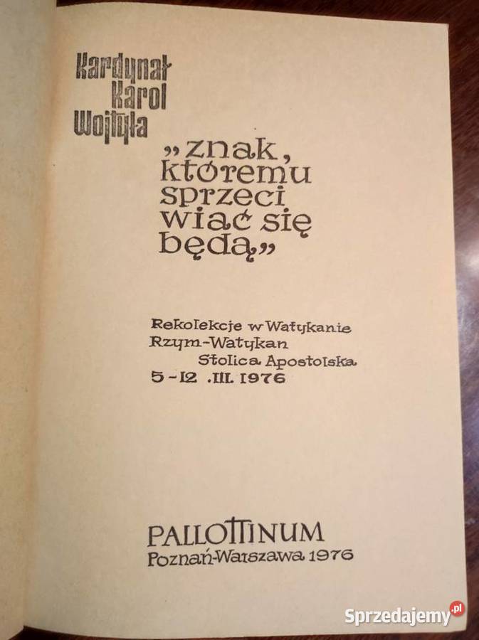 kardynał Karol Wojtyła Znak któremu sprzeciwiać miękka Poradniki, albumy i reportaże Kielce