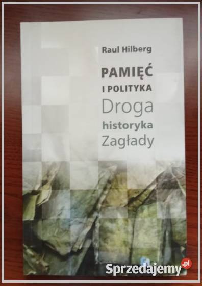Pamięć i polityka Droga historyka zagłady historia, archeologia Łódź