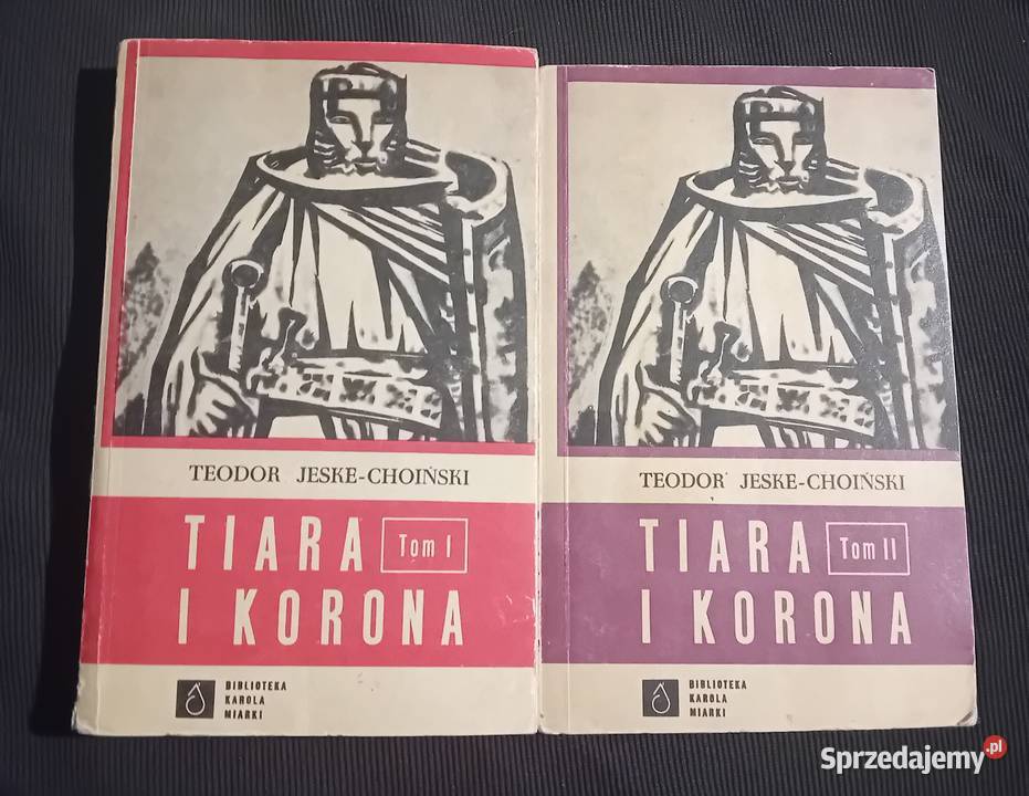 Teodor JeskeChoiński Tiara i korona Tomy 1 i 2 Koźminek