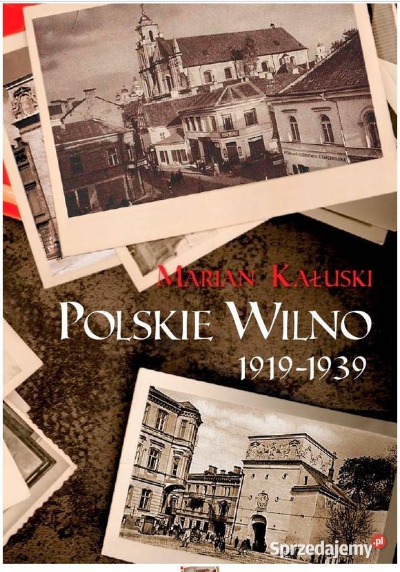 POLSKIE WILNO 1919 1939