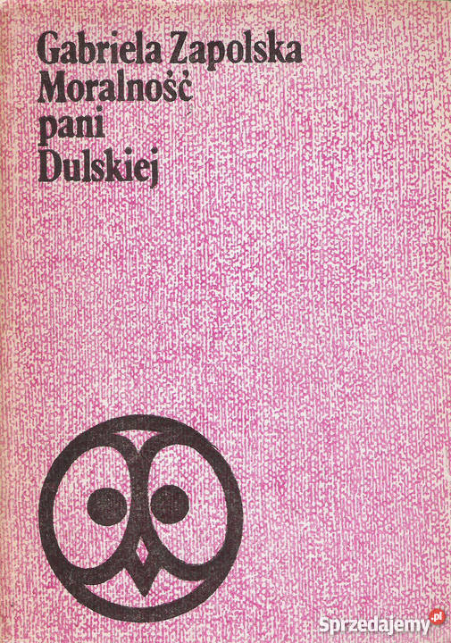 Moralność pani Dulskiej G Zapolska Książki i Podręczniki lubelskie Puławy