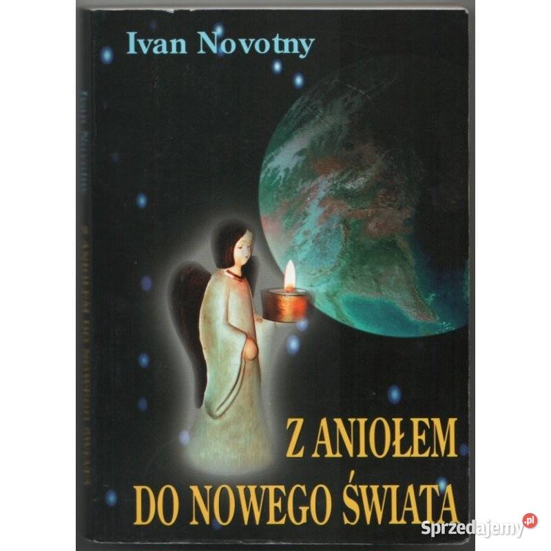 Z aniołem do nowego świata Novotny Ivan małopolskie Kraków