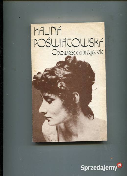 Opowieści przyjaciela Halina Poświatowska