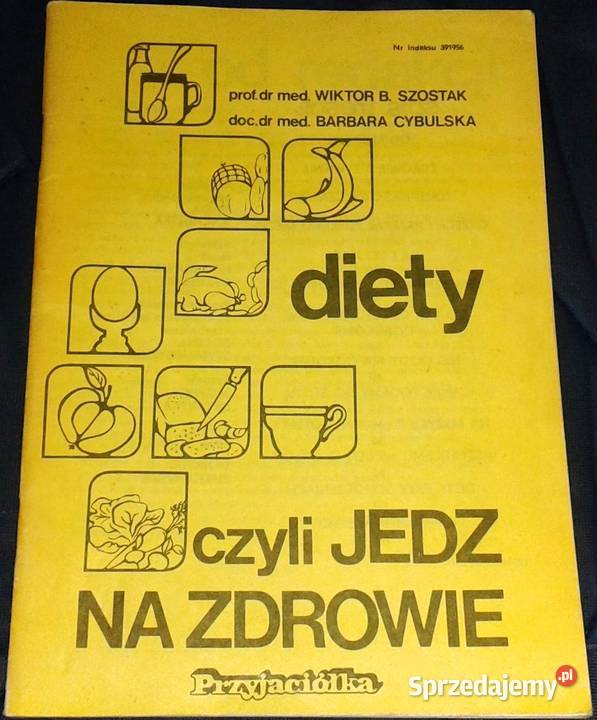 Diety czyli jedz na zdrowie Wiktor B Szostek Rok wydania 1998 Chełm