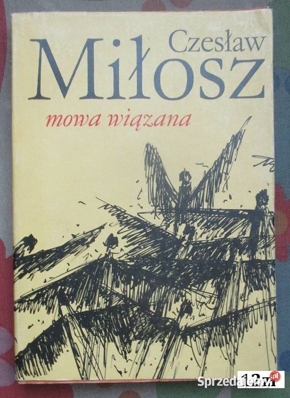 CzMiłosz Mowa wiązana poezja Szymborska Proza i poezja Łódź