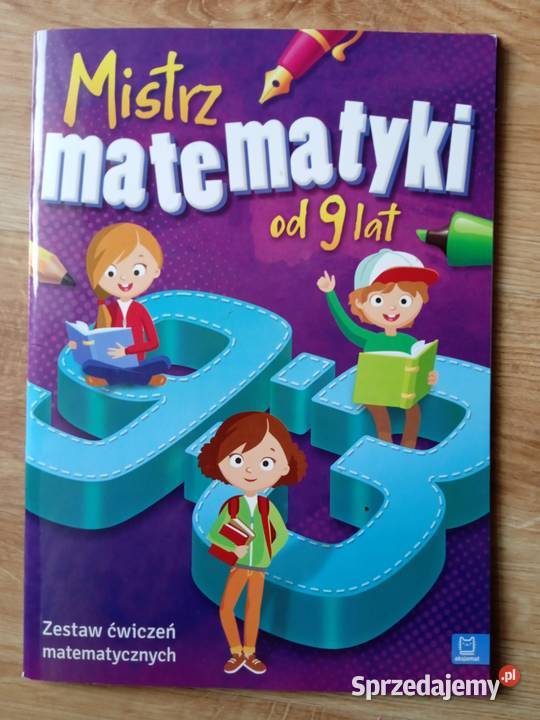 Mistrz matematyki 9 lat Zestaw ćwiczeń Poznań
