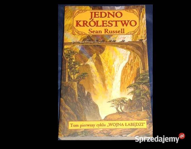 Wojna Łabędzi Jedno królestwo Sean Russell Chełm sprzedam