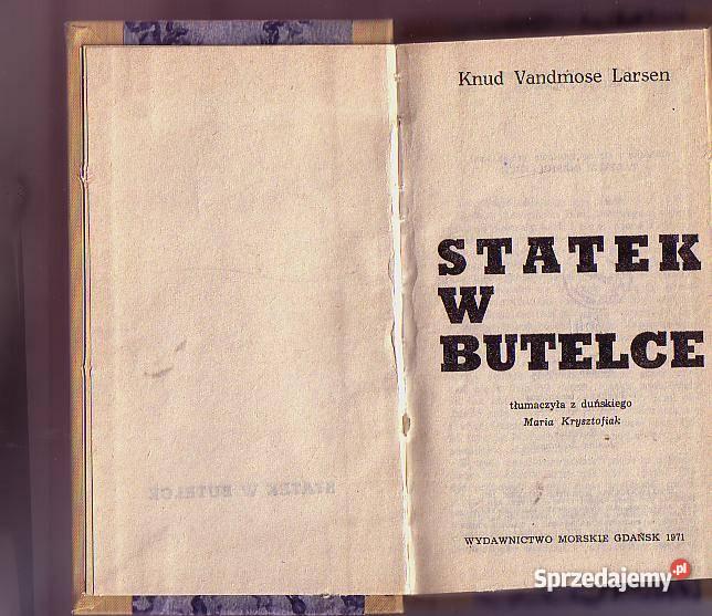 5356 STATEK W BUTELCE KNUD VANDMOSE LARSEN literatura piękna - proza zagraniczna Proza i poezja Czyrna