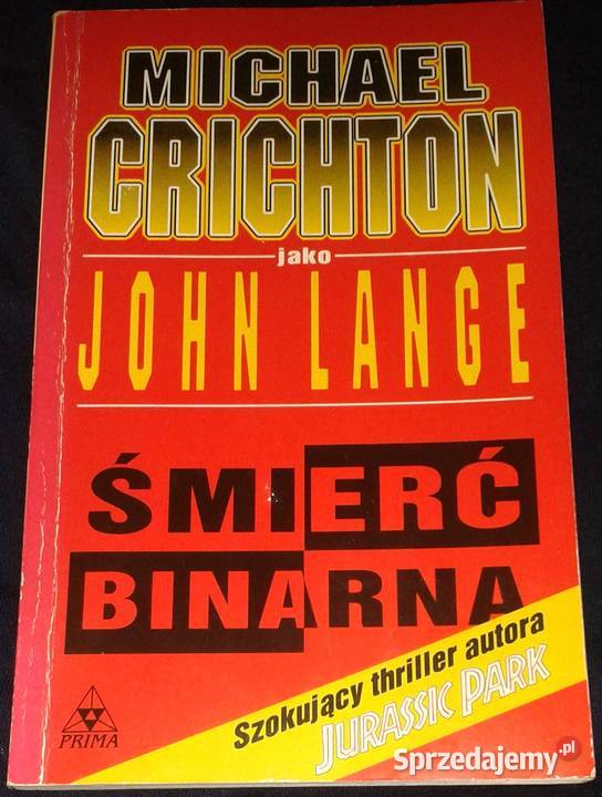 Śmierć binarna Michael Crichton jako John Lange Rok wydania 1993 lubelskie Chełm
