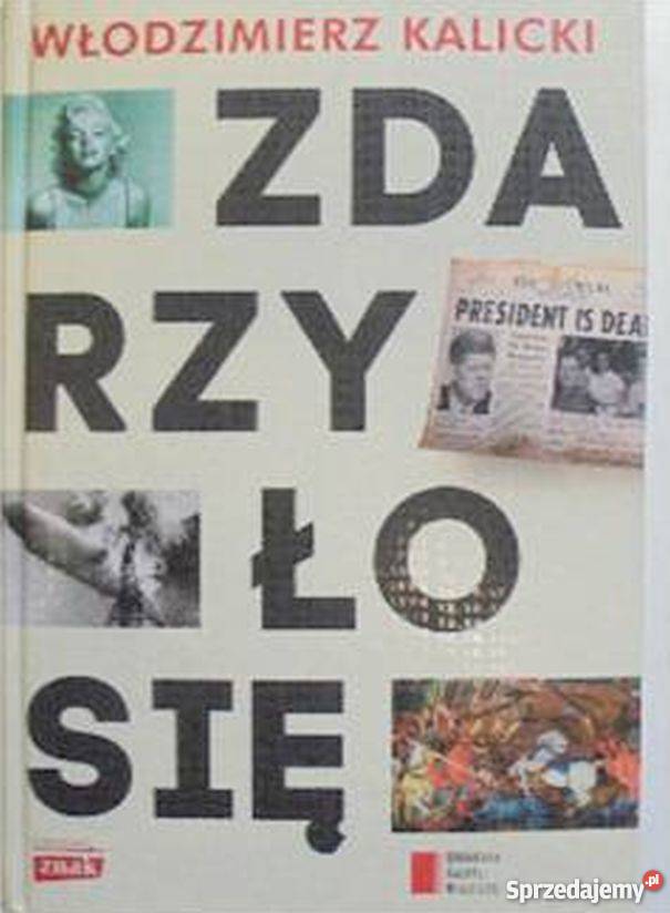 ZDARZYŁO SIĘ KALICKI WŁODZIMIERZ Inowrocław