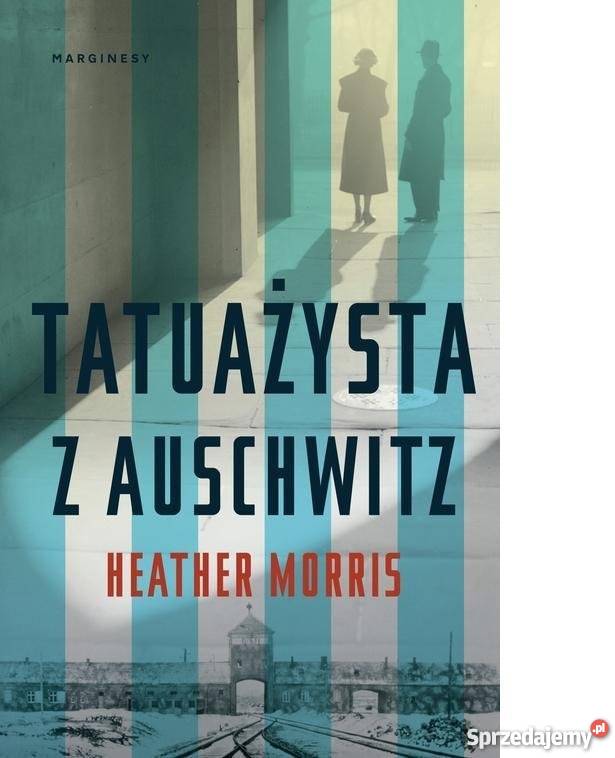 Tatuażysta z Auschwitz Heather Morrisfa zachodniopomorskie