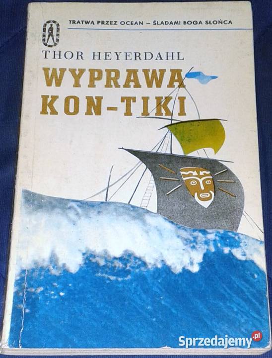 Wyprawa KonTiki Thor Heyerdahl Chełm sprzedam