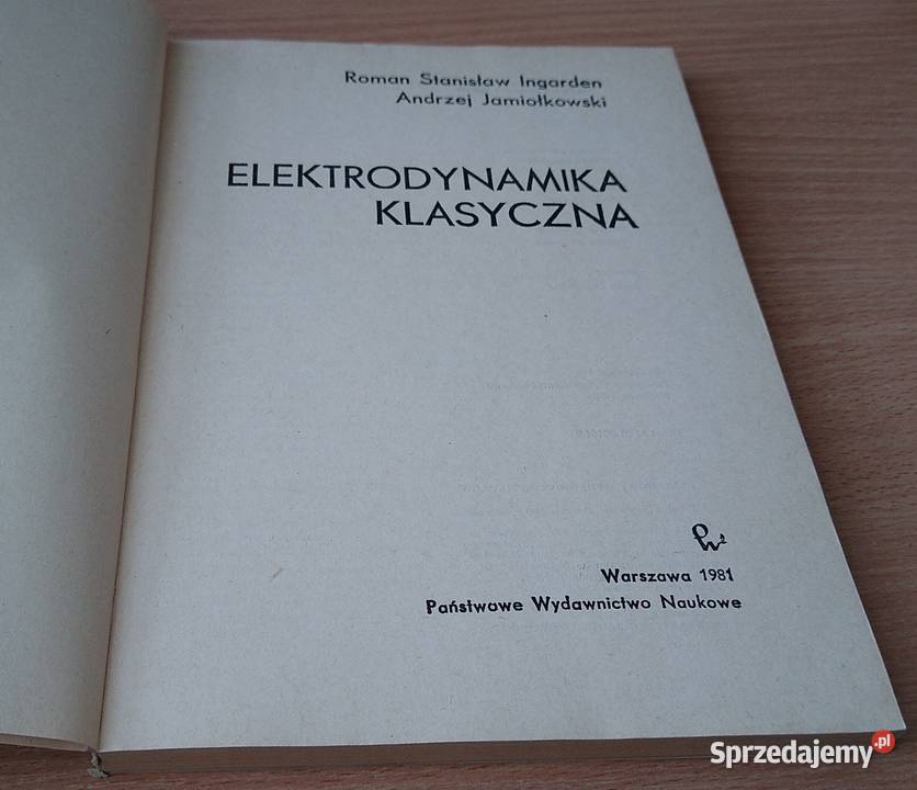 lektrodynamika klasyczna Roman Stanisław Książki naukowe i popularnonaukowe pomorskie Gdańsk sprzedam