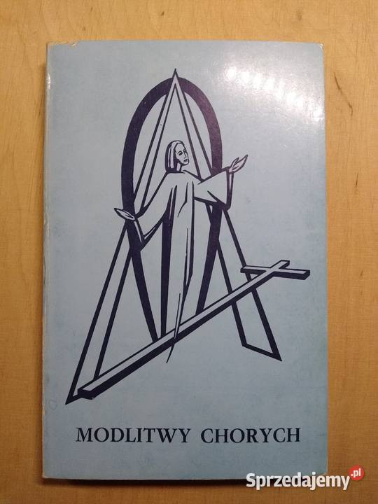 Modlitwy Chorych O Łucjan Królikowski OFM Conv Rok wydania 1986 Gdańsk