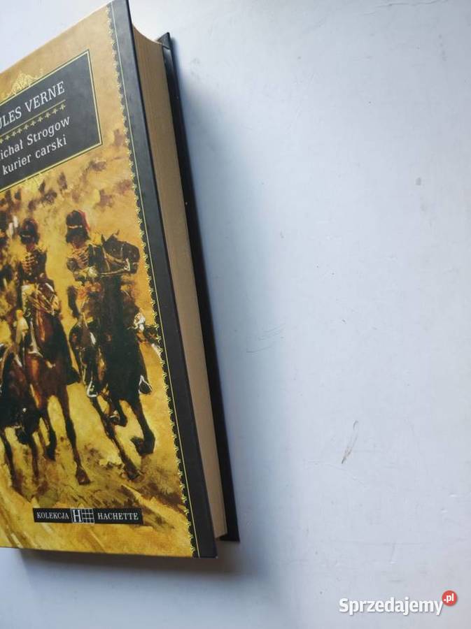 Michał Strogow Kurier carski Jules Verne Rok wydania 0 świętokrzyskie Kielce
