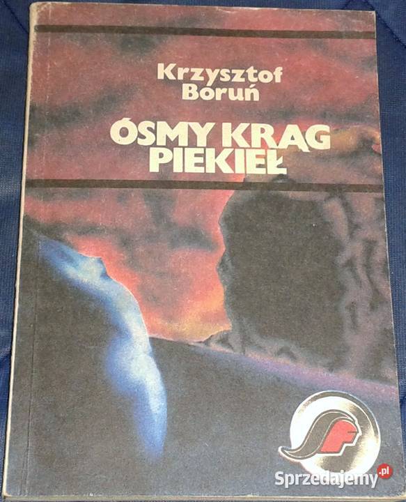 Ósmy krąg piekieł Krzysztof Boruń Chełm