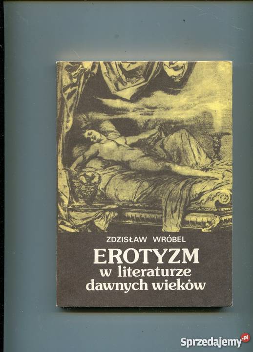 Erotyzm w literaturze dawnych wieków Szczecin sprzedam