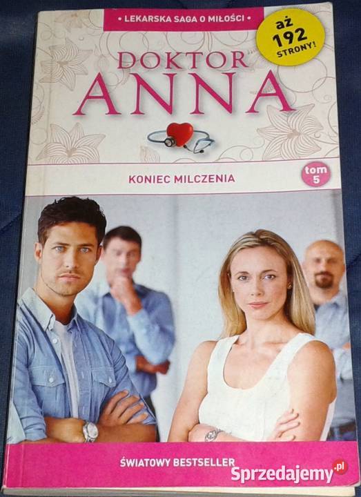 Lekarska Saga o miłości Doktor Anna Tom 5 Koniec Chełm