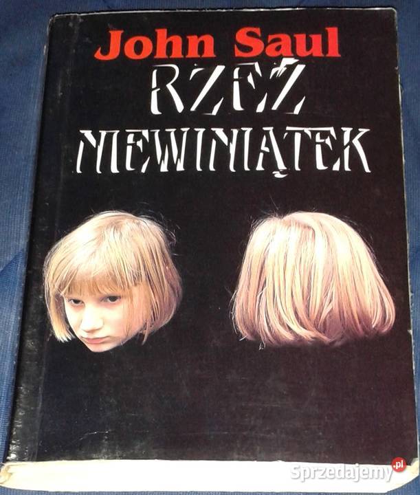 Rzeź niewiniątek Saul John Rok wydania 1994 sprzedam