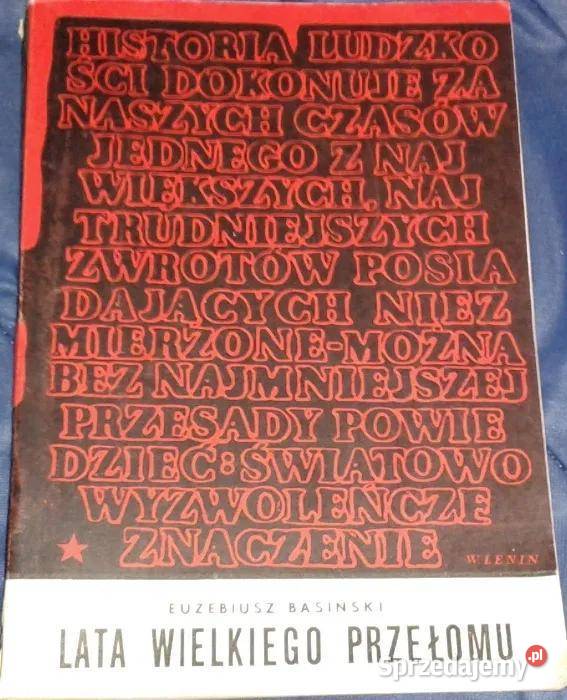 Lata wielkiego przełomu Euzebiusz Basiński Rok wydania 1967