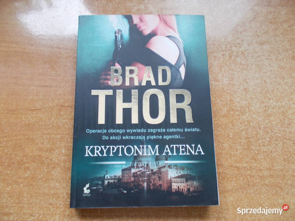 Brad Thor Kryptonim Atena Głubczyce
