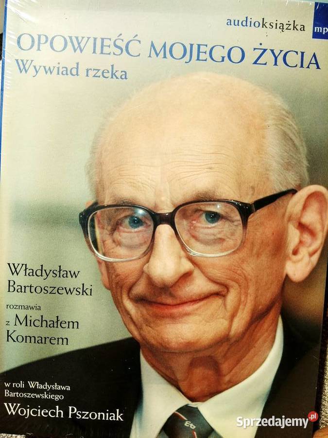 Opowieść mojego życia Bartoszewski wywiad rzeka Warszawa