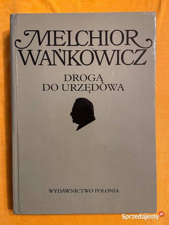 Melchior Wańkowicz Droga do Urzędowa śląskie Katowice sprzedam