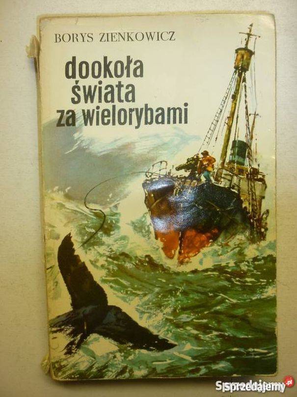 DOOKOŁA ŚWIATA Z WIELORYBAMI ZIENKOWICZ BORYS Sopot