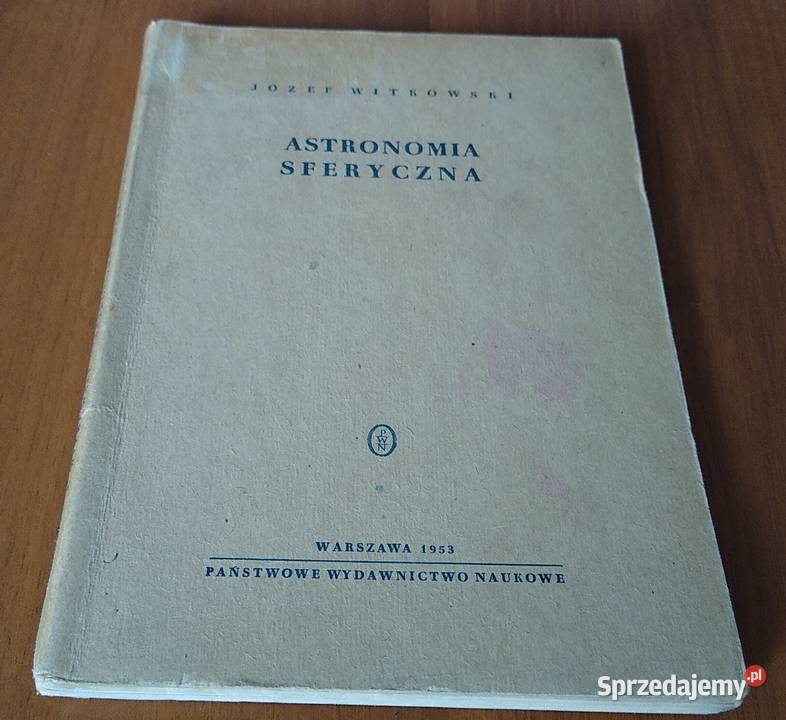 Astronomia sferyczna Józef Witkowski Gdańsk